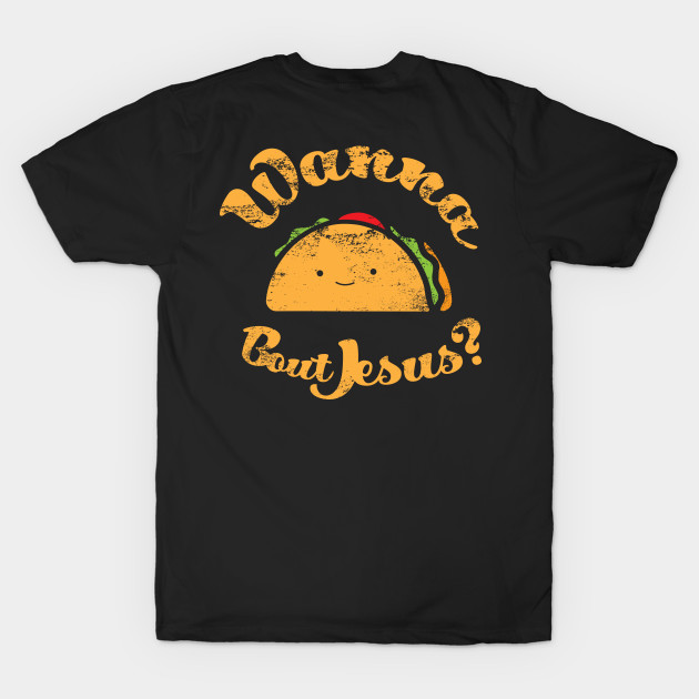 Taco Bout Jesus by JezusPop!